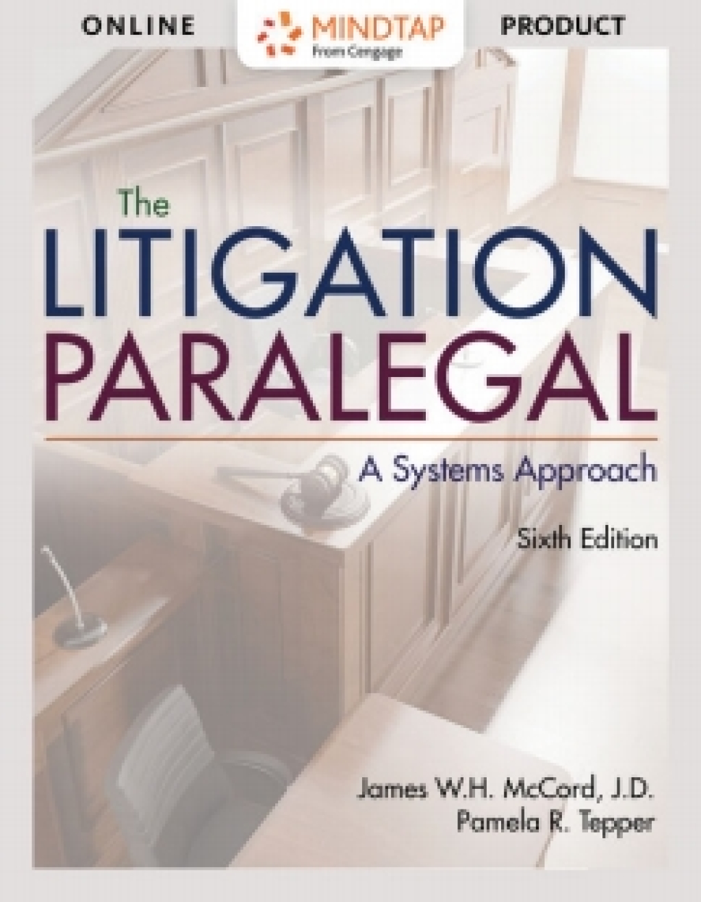 MindTap Paralegal for McCord/Tepper's The Litigation Paralegal: A Systems Approach, 6th Edition, [Instant Access], 1 term (6 months) 6th Edition â€“ PDF/EPUB Version Downloadable